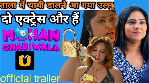 mohan chabiwala watch online free  Now a very exciting twist is going to come in the coming time, to see this web series will be shown on Ullu Digital App on 28 February 2023